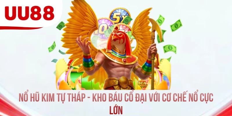 Nổ Hũ Kim Tự Tháp - Kho Báu Cổ Đại Với Cơ Chế Nổ Cực Lớn